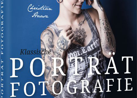Franzis Fotoschule: Klassische Porträtfotografie - modern inszeniert, meisterhaft fotografiert
