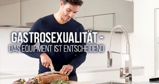 Gastrosexualität - Wenn ein Wasserhahn nicht genug ist